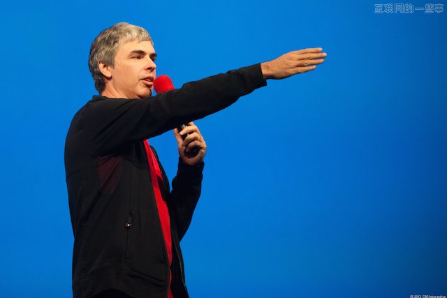 Google CEO 拉里·佩奇不為人知的故事,互聯(lián)網(wǎng)的一些事